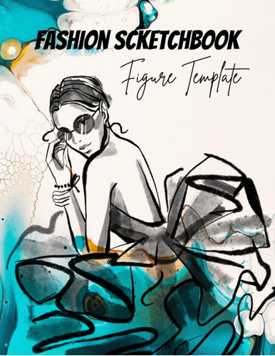Libro: Fashion Sketchbook Figure Template: Ideal For Fashion