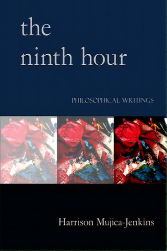 The Ninth Hour, De Mujica-jenkins, Harrison. Editorial Lulu Pr, Tapa Blanda En Inglés