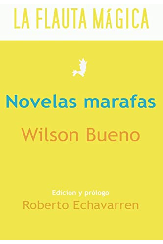 Libro : Novelas Marafas (la Flauta Magica) - Bueno, Wilson