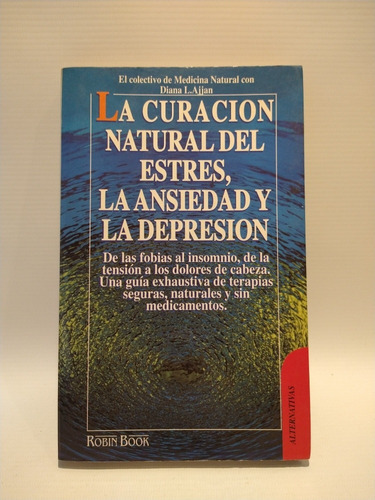 La Curación Natural Del Estrés Ansiedad La Depresión Aj 