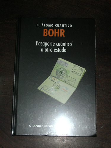 El Átomo Cuántico. Pasaporte Cuántico A Otro Estado - Bohr