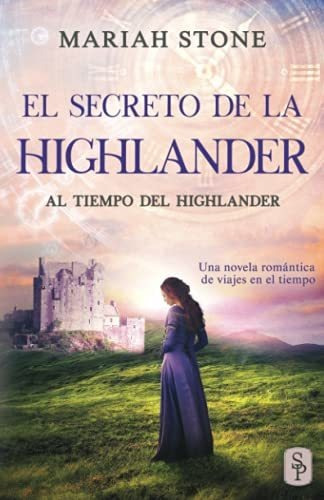 El Secreto De La Highlander: Una Novela Romántica De Viajes 