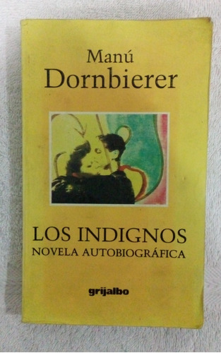 Los Indignos De Manu Dornbierer