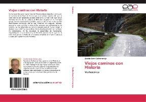 Libro Viejos Caminos Con Historia - Sanz Colmenarejo Ceci...