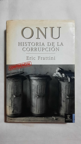 Onu Historia De La Corrupción Eric Frattini