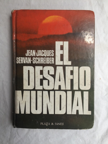 El Desafio Mundial - Jean Jacques Servan Schreiber