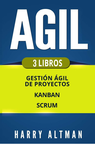 Libro: Agil: Gestion A´gil De Proyectos, Kanban, Scrum
