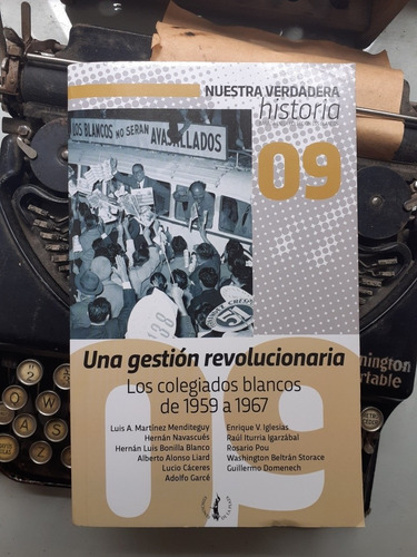 Colegiados Blancos 1959-1967- Una Gestión Revolucionaria