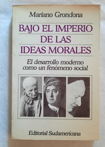 Grondona Bajo El Imperio De Las Ideas Morales Desarrollo Mod