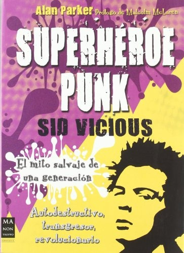 Superheroe Punk Sid Vicius - Alan Parker