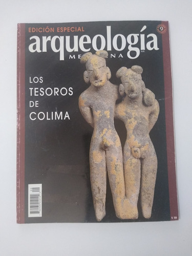 Revista Arqueología Mexicana Edición Especial No. 9