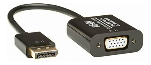 Tripp Lite Cable Adaptador Displayport A Vga, Convertidor