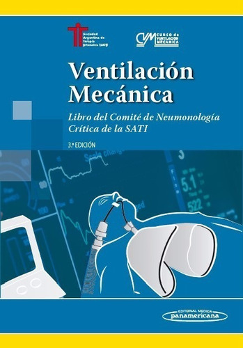 Sati Ventilación Mecánica Neumonología Crítica 3ed/2018 Nuev