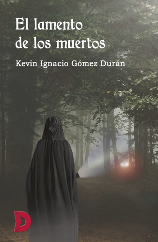 El lamento de los muertos, de Kevin Ignacio Gómez Durán. Editorial Difundia, tapa blanda en español, 2019
