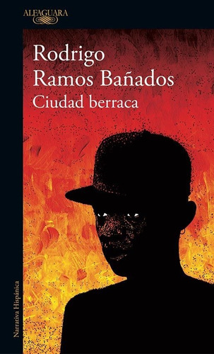 Libro Ciudad Berraca Rodrigo Ramos Bañados Alfaguara