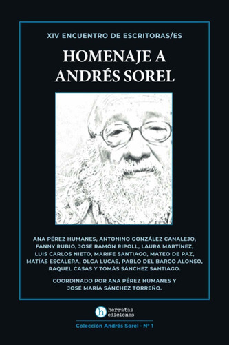 Libro Homenaje A Andrés Sorel: Xiv Encuentro Escritores Lbm4