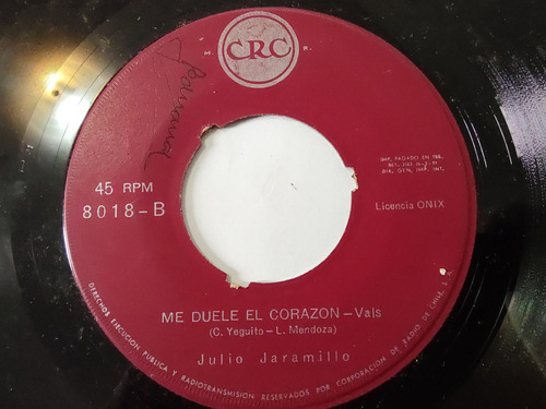 Vinilo Single De Julio Jaramillo -- Me Duele El Corazo( C30