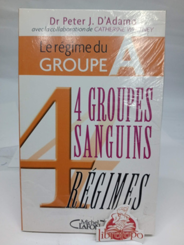 Le Regime Du Groupe A - 4 Groupes Sanguins 4 Régimes 