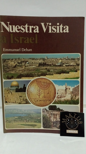 Nuestra Visita A Israel - Emmanuel Dehan