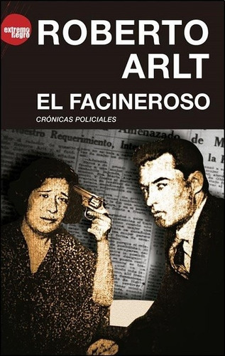El Facineroso - Arlt Roberto