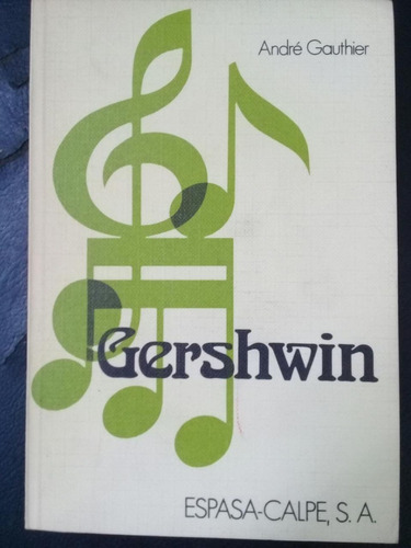 Gershwin * Gauthier * Biografias Compositor Pianista Musica