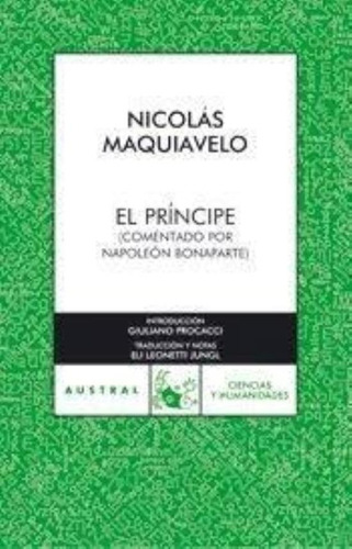 Principe, El Comentado Por Napoleon Bonaparte, De Maquiavelo, Nicolás. Editorial Espasa Libros, Tapa Tapa Blanda En Español