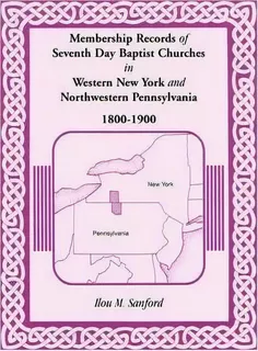 Membership Records Of Seventh Day Baptist Churches In Western New York And Northwestern Pennsylva..., De Ilou M Sanford. Editorial Heritage Books, Tapa Blanda En Inglés