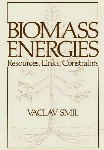 Biomass Energies, De Vaclav Smil. Editorial Springer Verlag New York Inc, Tapa Blanda En Inglés