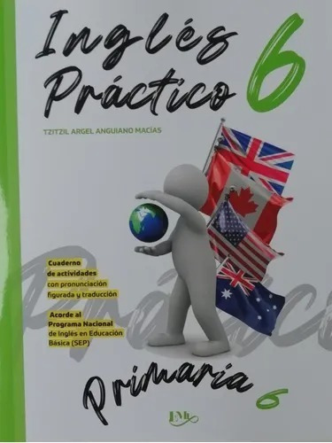 Ingles Practico 6 - Primaria. Emu, De Tzitzil Aegel Anguiano Macías. Editorial Emu En Español E Ingles