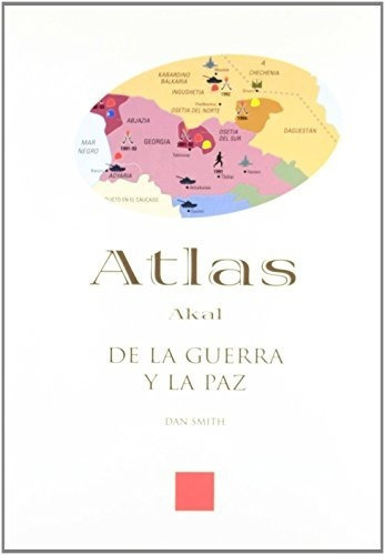 Atlas De La Guerra Y La Paz, De Dan Smith. Editorial Akal (a), Tapa Blanda En Español