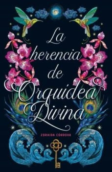 La Herencia De Orquidea Divina*. - Zoraida Cordova