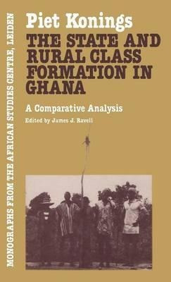 State & Rural Class Formatn In Ghana - Piet Konings (hard...