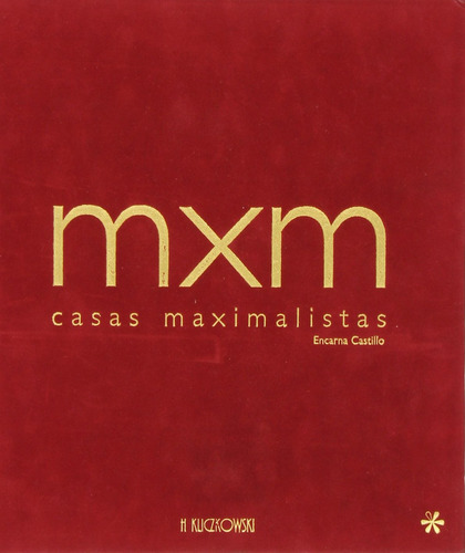 Mxm Casas Maximalistas - Castillo Encarna