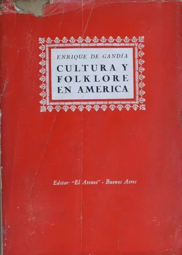 Enrique De Gandía: Cultura Y Folklore En América