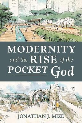 Libro Modernity And The Rise Of The Pocket God - Jonathan...