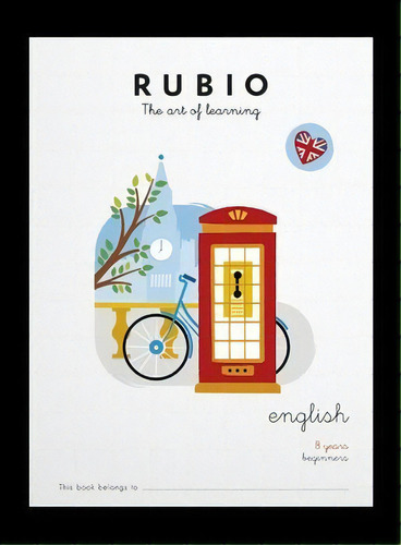 Rubio English 8 Years Beginners, De Varios Autores. Ediciones Técnicas Rubio - Editorial Rubio En Inglés