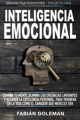 Book Inteligencia Emocional: Domina Tu Mente, Elimina Las Cr