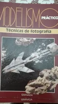 Comprar Modelismo Práctico: Técnicas De Fotografía Modelos A Escala
