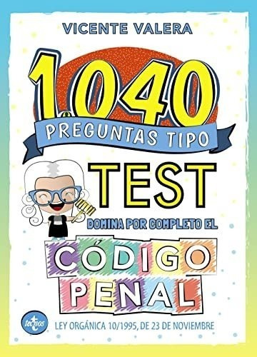 1040 Preguntas Tipo Test. Código Penal