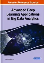 Comprar Libro Advanced Deep Learning Applications In Big Data Ana...