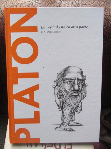 Libro: Platón. La Verdad Está En Otra Parte - E. Dal Maschio