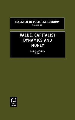 Libro Value, Capitalist Dynamics And Money - Paul Zarembka