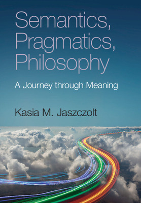 Libro Semantics, Pragmatics, Philosophy: A Journey Throug...