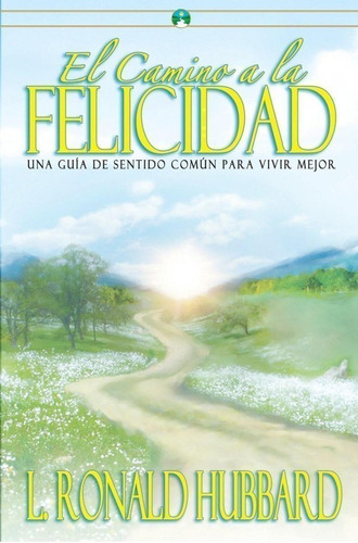 Libro: Camino A La Felicidad. Hubbard,  L. Ronald. New Era P