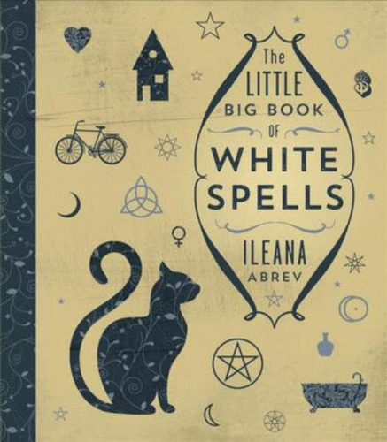 Libro Little Big Book Of White Spells, The (inglés)