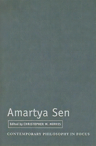 Contemporary Philosophy In Focus: Amartya Sen, De Christopher W. Morris. Editorial Cambridge University Press, Tapa Dura En Inglés