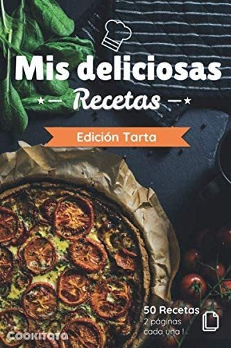 Libro: Mis Deliciosas Recetas - Edición Tarta: Libro De Rece