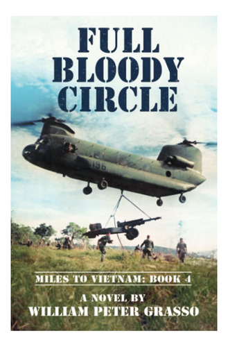Libro: Círculo Sangriento Completo (millas Hasta Vietnam)