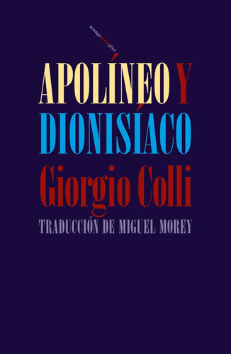Apolíneo Y Dionisíaco - Giorgio Colli