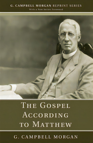 The Gospel According To Matthew, De Morgan, G. Campbell. Editorial Wipf & Stock Publ, Tapa Dura En Inglés